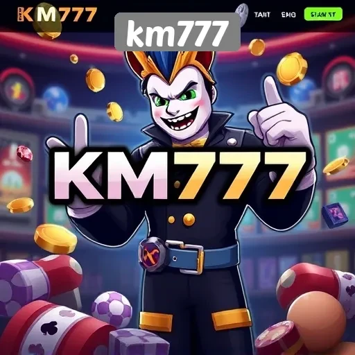 Mengenal Situs Game Km777 dan Fitur Unggulannya